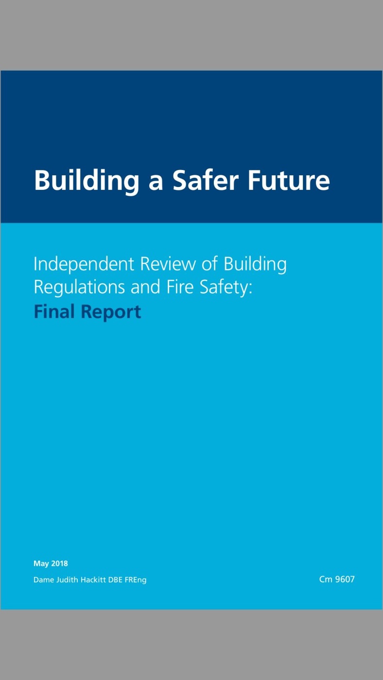 Independent review. Dame Judith Hackitt's report found minimum standards being treated as a bar to be negotiated down rather than owned.
